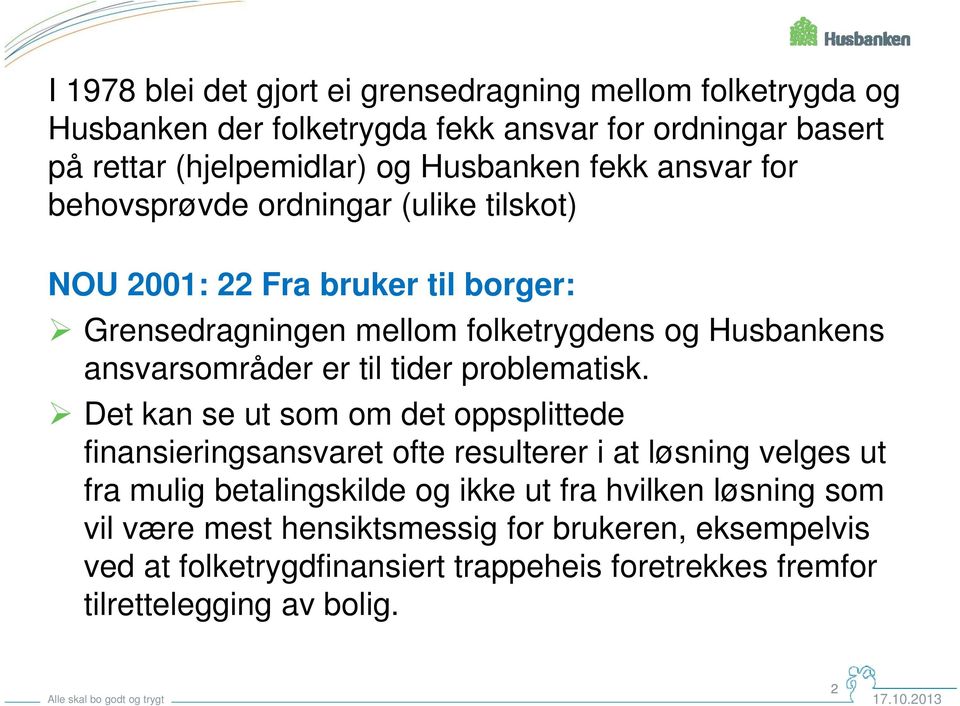 til tider problematisk.