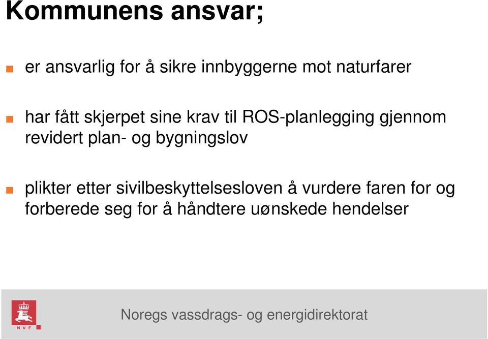gjennom revidert plan- og bygningslov plikter etter
