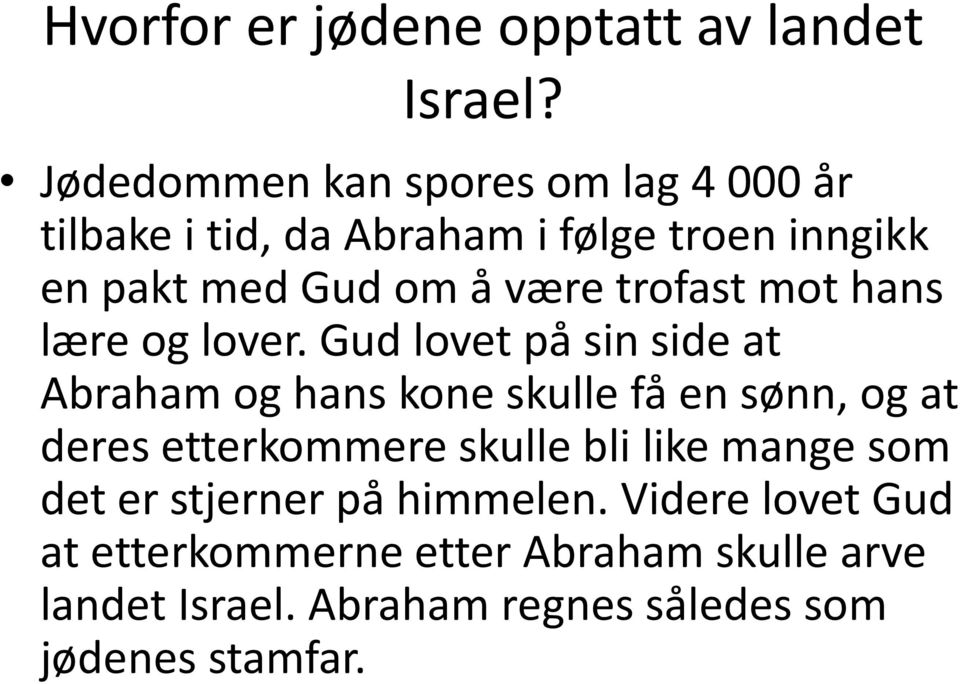 trofast mot hans lære og lover.