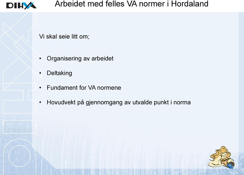 arbeidet Deltaking Fundament for VA normene