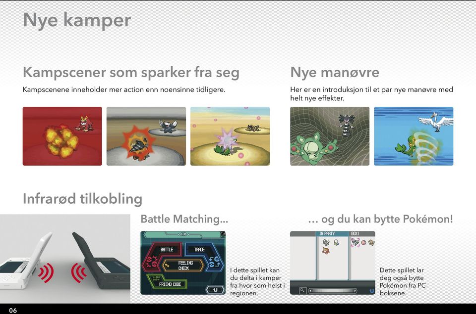 Infrarød tilkobling Battle Matching... og du kan bytte Pokémon!