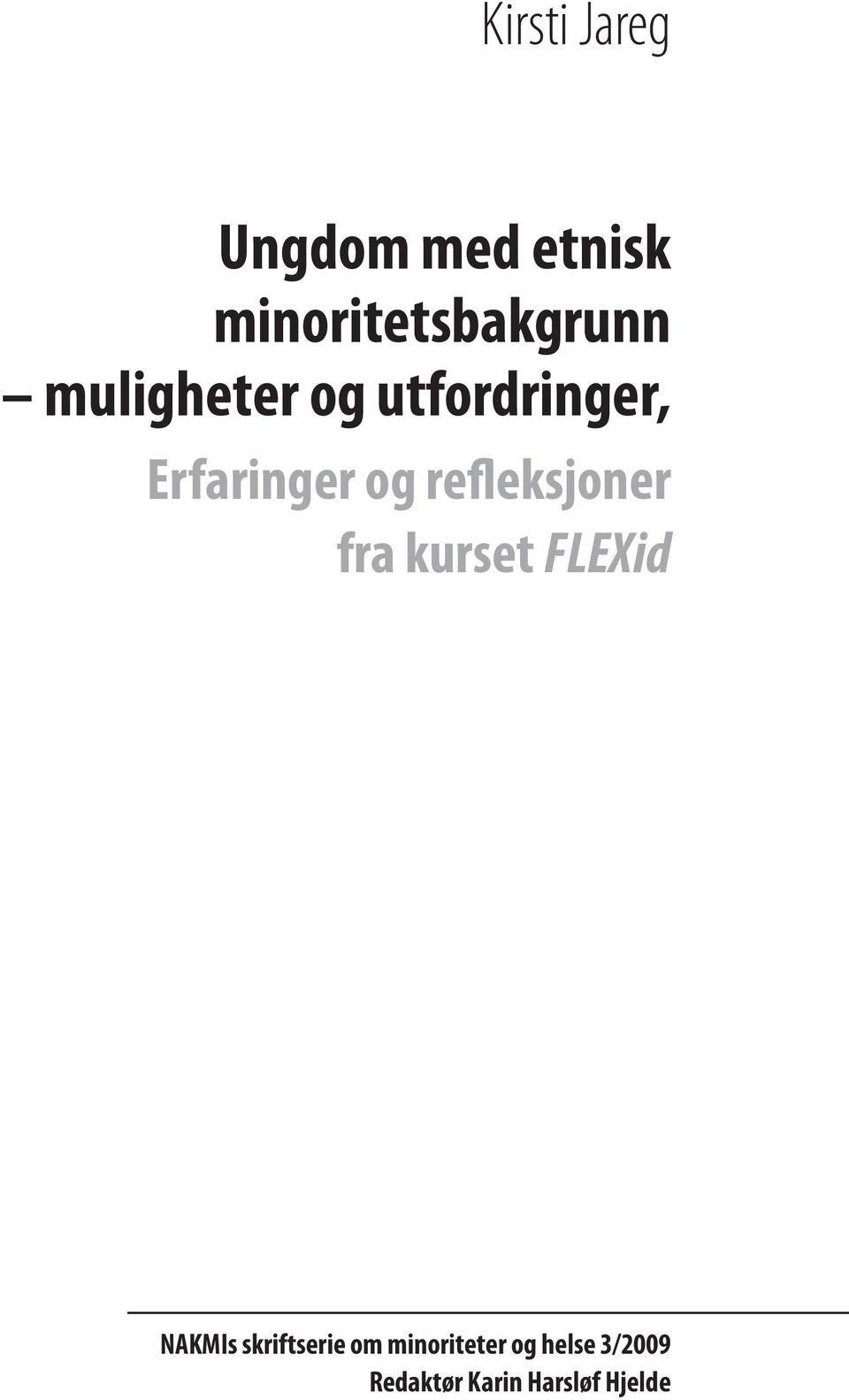 refleksjoner fra kurset FLEXid NAKMIs skriftserie