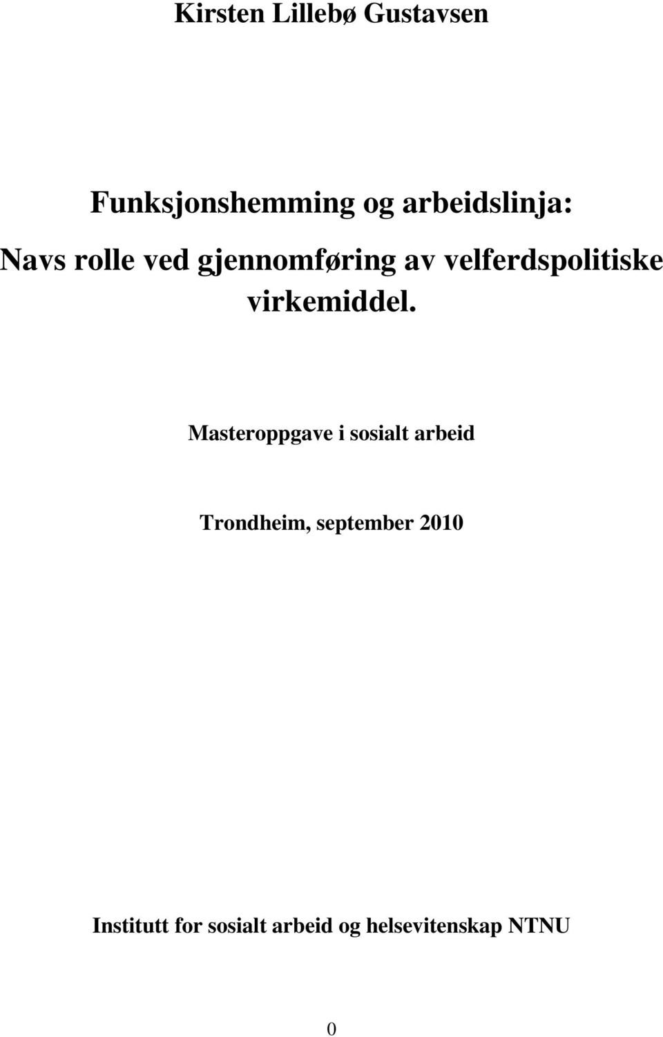 velferdspolitiske virkemiddel.