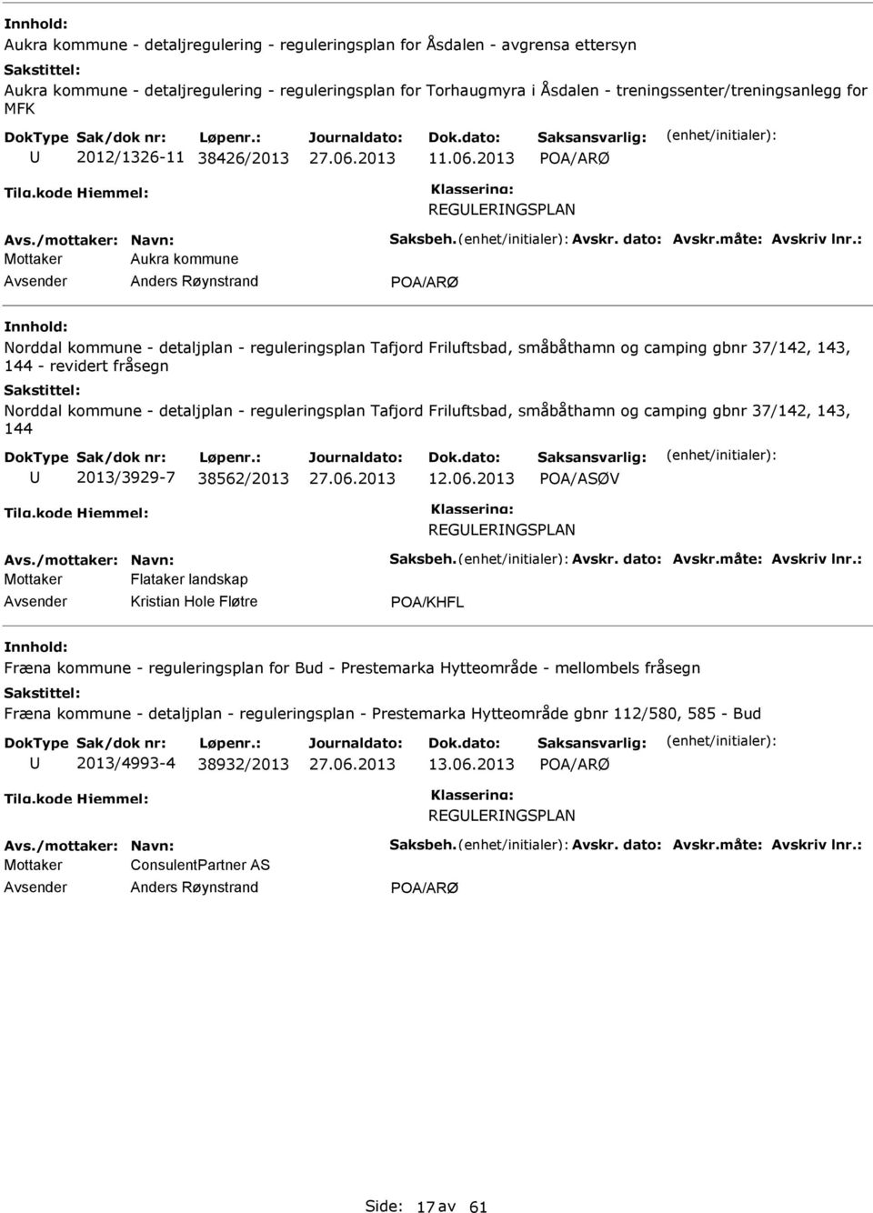 : Mottaker Aukra kommune Anders Røynstrand Norddal kommune - detaljplan - reguleringsplan Tafjord Friluftsbad, småbåthamn og camping gbnr 37/142, 143, 144 - revidert fråsegn Norddal kommune -