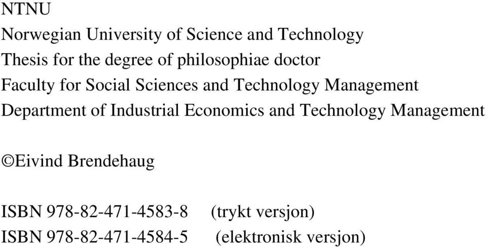 Department of Industrial Economics and Technology Management Eivind Brendehaug