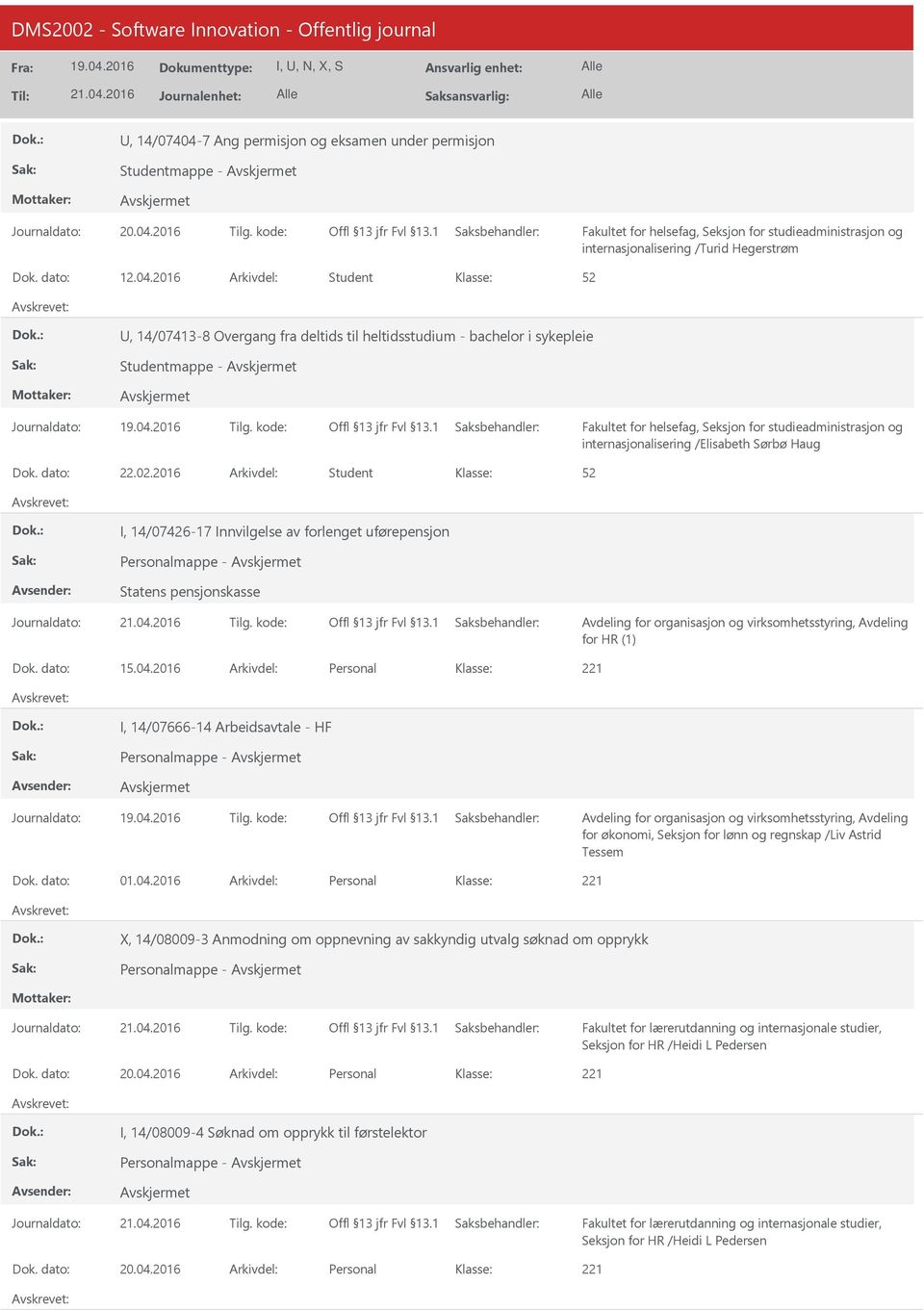 2016 Personal I, 14/07666-14 Arbeidsavtale - HF Personalmappe - for økonomi, Seksjon for lønn og regnskap /Liv Astrid Tessem 01.04.