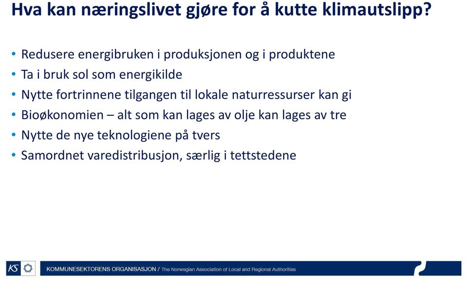 Nytte fortrinnene tilgangen til lokale naturressurser kan gi Bioøkonomien alt som