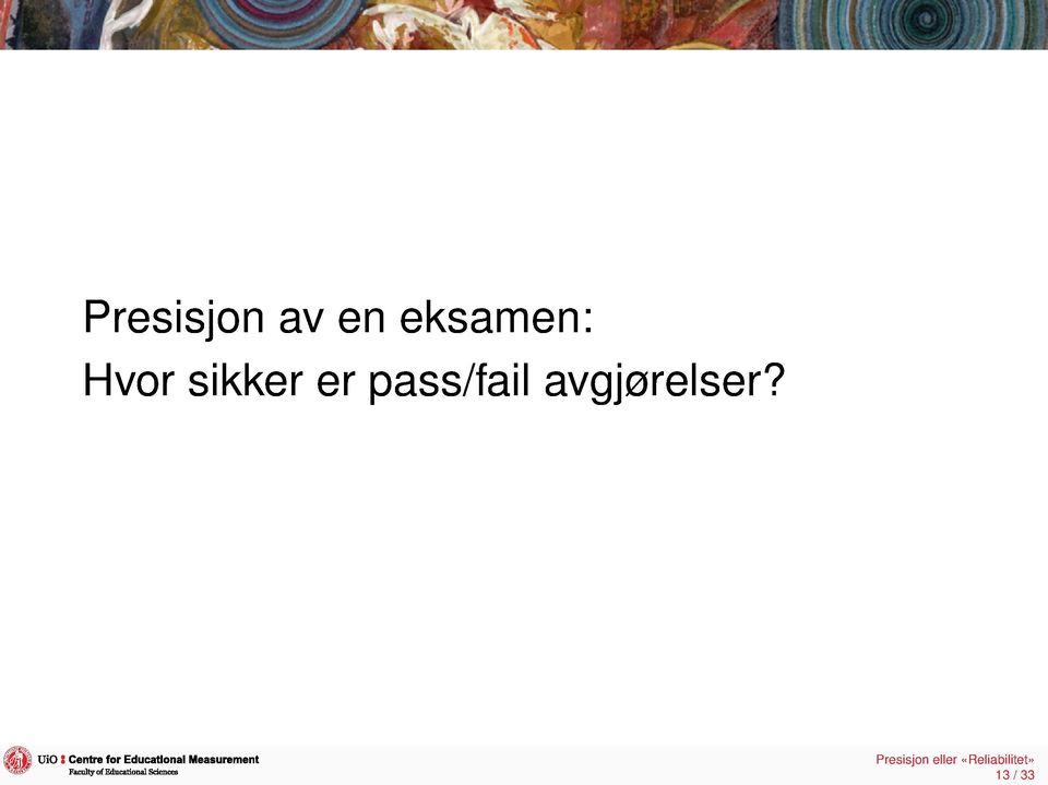 avgjørelser?