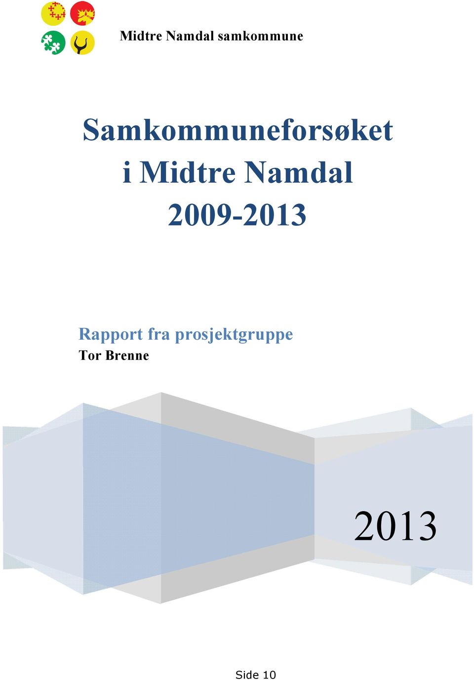 Namdal 2009-2013 Rapport fra