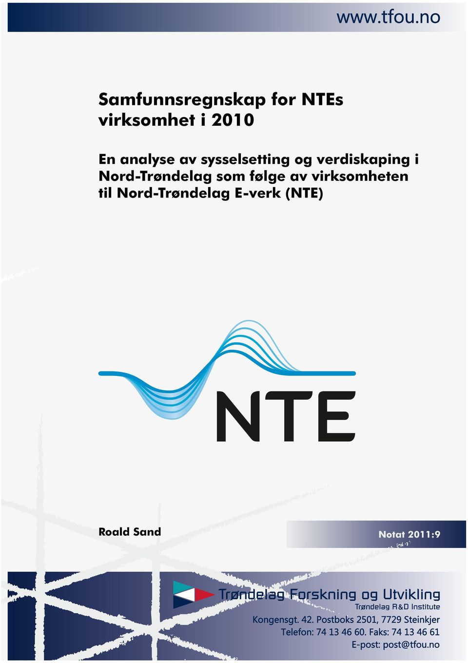 verdiskaping i Nord-Trøndelag som følge av virksomheten til Nord-Trøndelag E-verk (NTE) Roald Sand