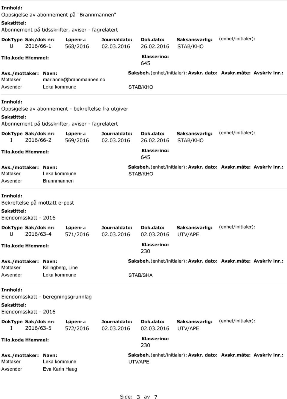 no Oppsigelse av abonnement - bekreftelse fra utgiver Abonnement på tidsskrifter, aviser - fagrelatert 2016/66-2