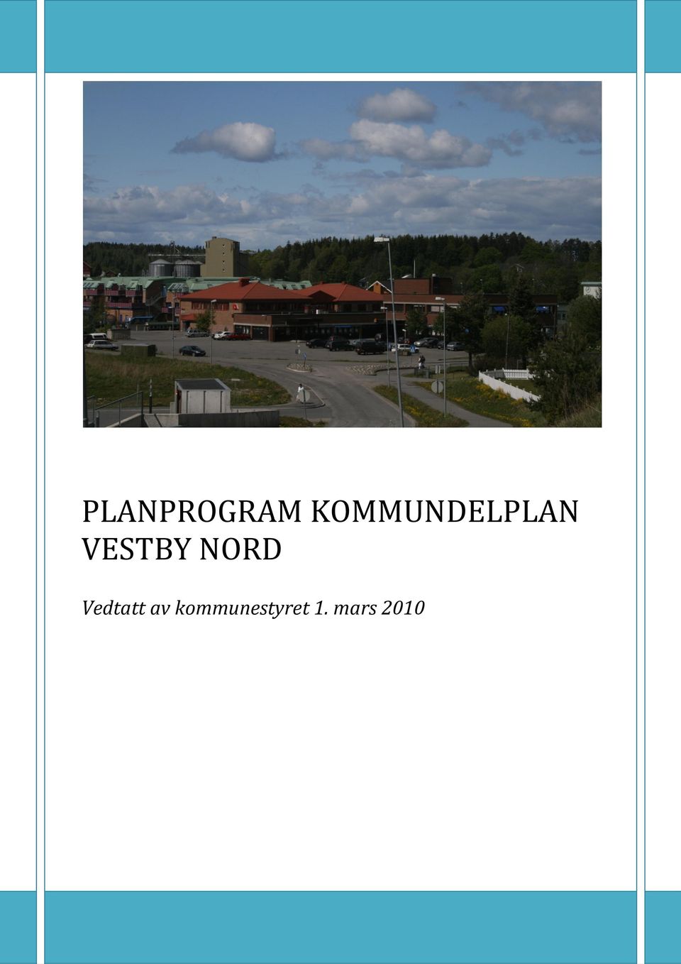 VESTBY NORD Vedtatt