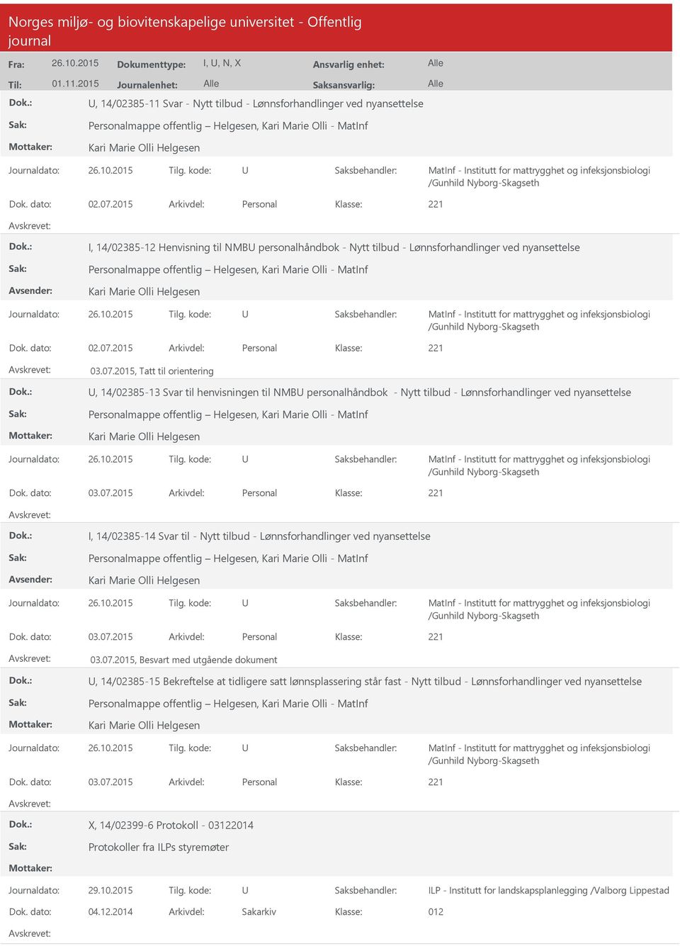 2015 Arkivdel: Personal I, 14/02385-12 Henvisning til NMB personalhåndbok - Nytt tilbud - Lønnsforhandlinger ved nyansettelse Personalmappe offentlig Helgesen, Kari Marie Olli - MatInf Kari Marie