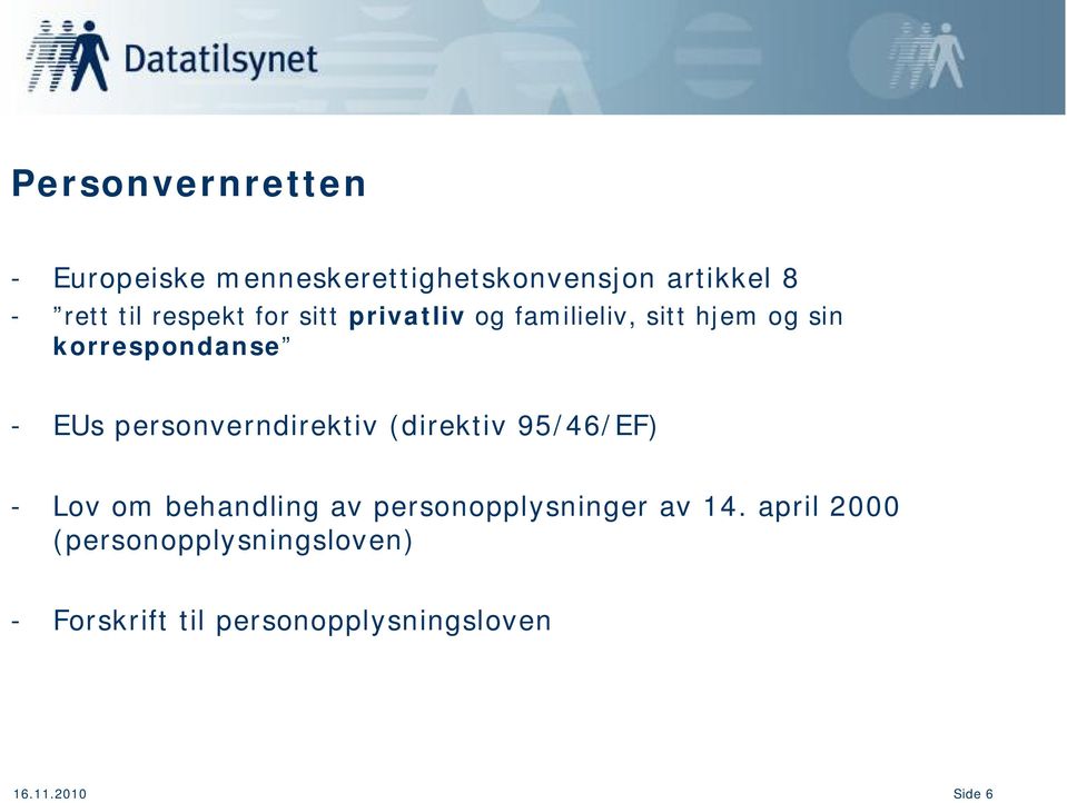 personverndirektiv (direktiv 95/46/EF) - Lov om behandling av personopplysninger av