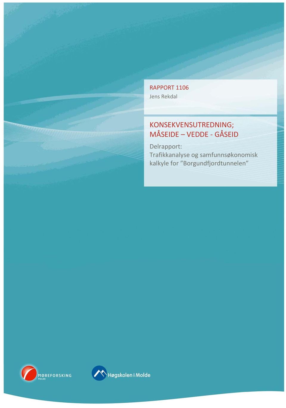 GÅSEID Delrapport: Trafikkanalyse og