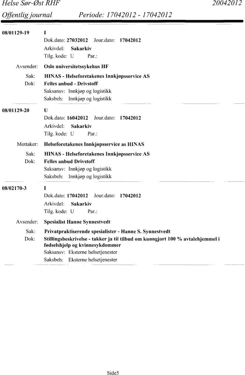 08/01129-20 Dok.dato: 16042012 Jour.