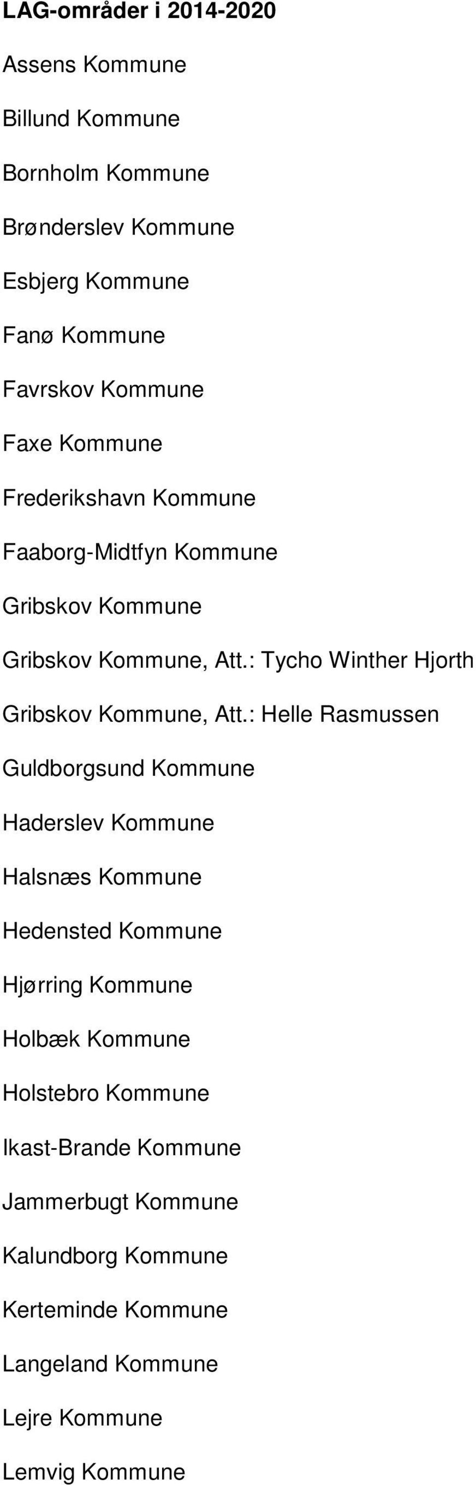 : Tycho Winther Hjorth Gribskov Kommune, Att.