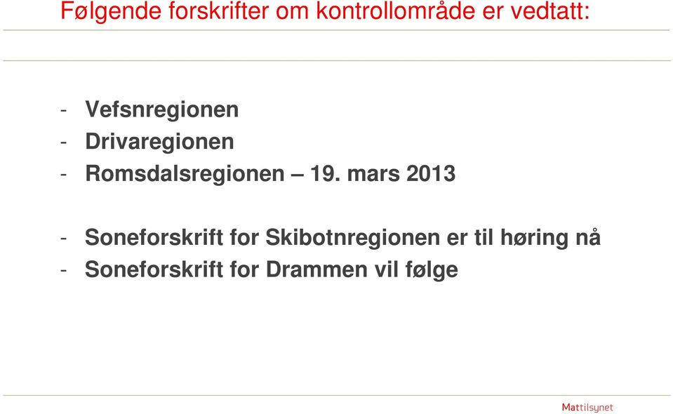 19. mars 2013 - Soneforskrift for Skibotnregionen