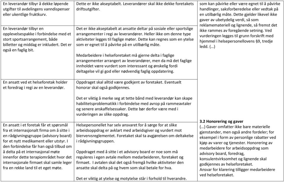 En ansatt ved et helseforetak holder et foredrag i regi av en leverandør.