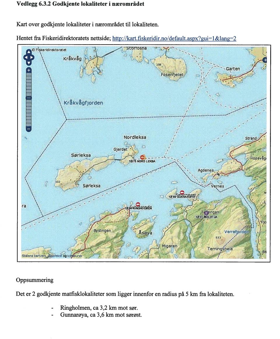 \ 150 Garten Fosenrjellet /7 - _: --- Nordieksa SØrle ksa Gjerde, - - -; - - - - - 1U75 NORD LEKSA Agdenes - :( -, 1Z 8SGUNNARØ ra Sffiten.