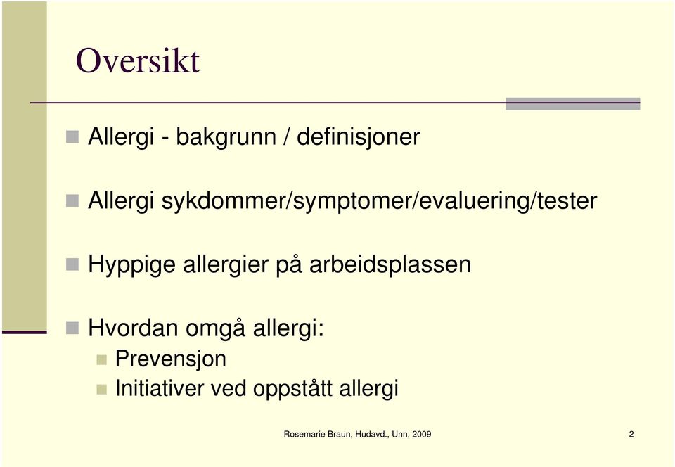 på arbeidsplassen Hvordan omgå allergi: Prevensjon