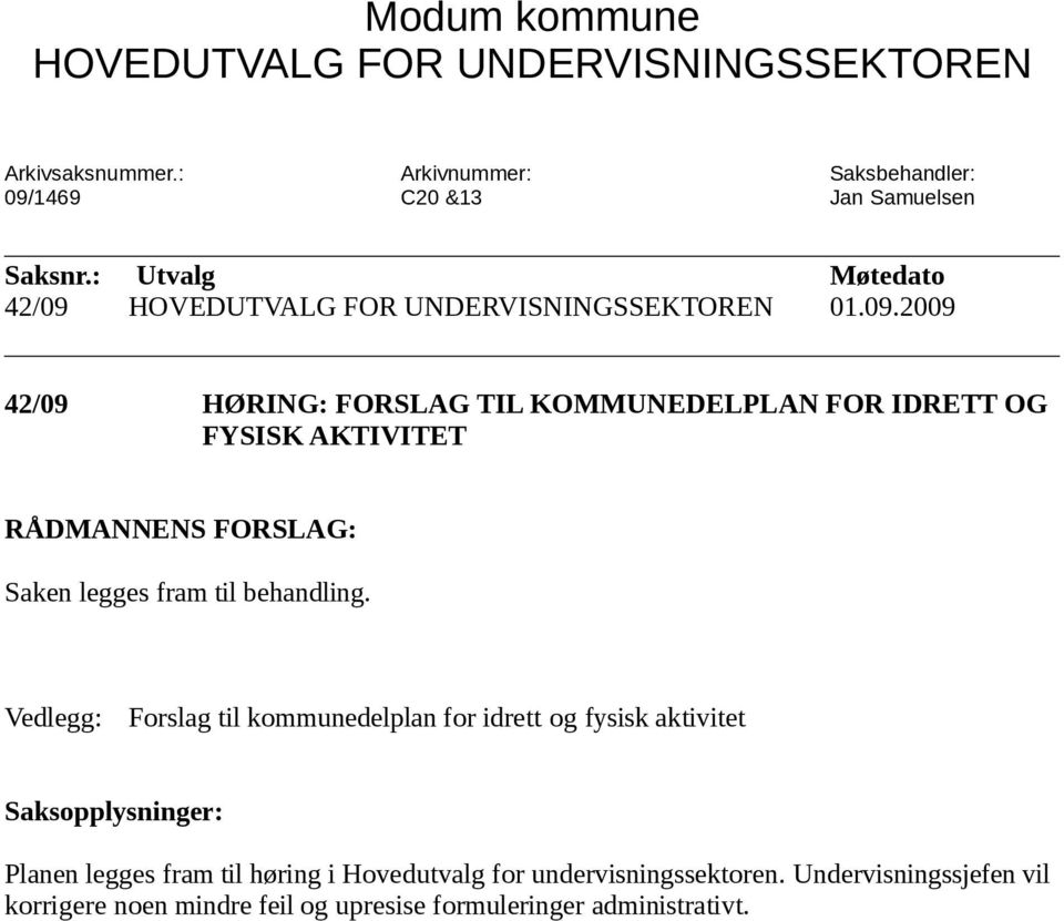 HOVEDUTVALG FOR UNDERVISNINGSSEKTOREN 01.09.