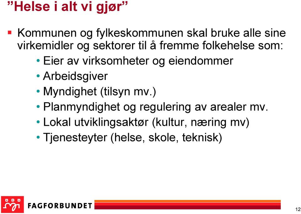 eiendommer Arbeidsgiver Myndighet (tilsyn mv.