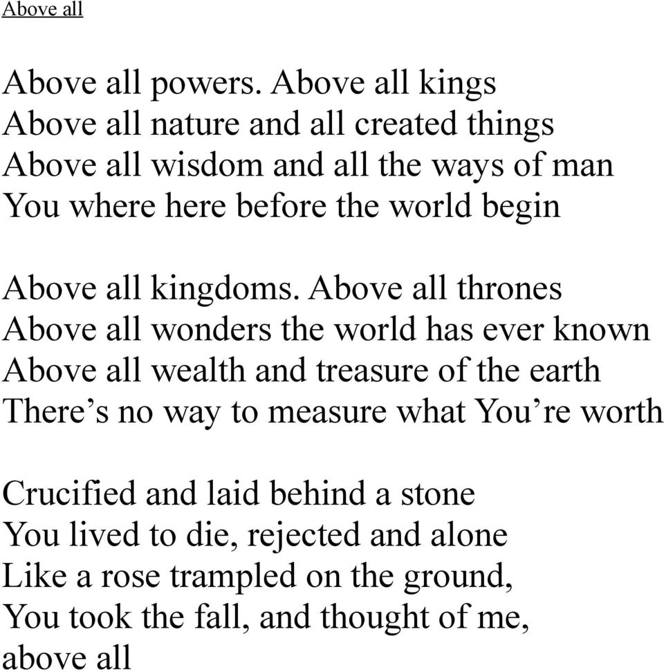 the world begin Above all kingdoms.