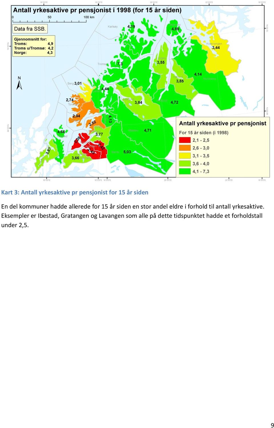 forhold til antall yrkesaktive.