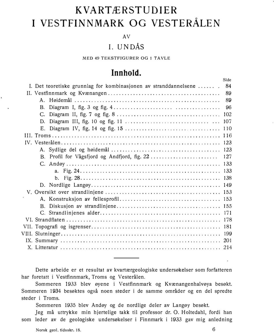 8..................................... 102 D. Diagram Ill, fig. 10 og fig. 1 1...... 107 E. Diagram IV, fig. 14 og fig. 15........................... 110 Ill. Troms............................................................ 116 IV.