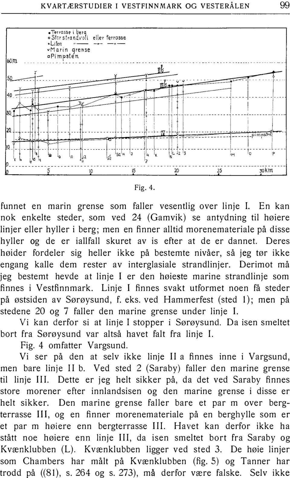 funnet en marin grense som faller vesentlig over linje l.