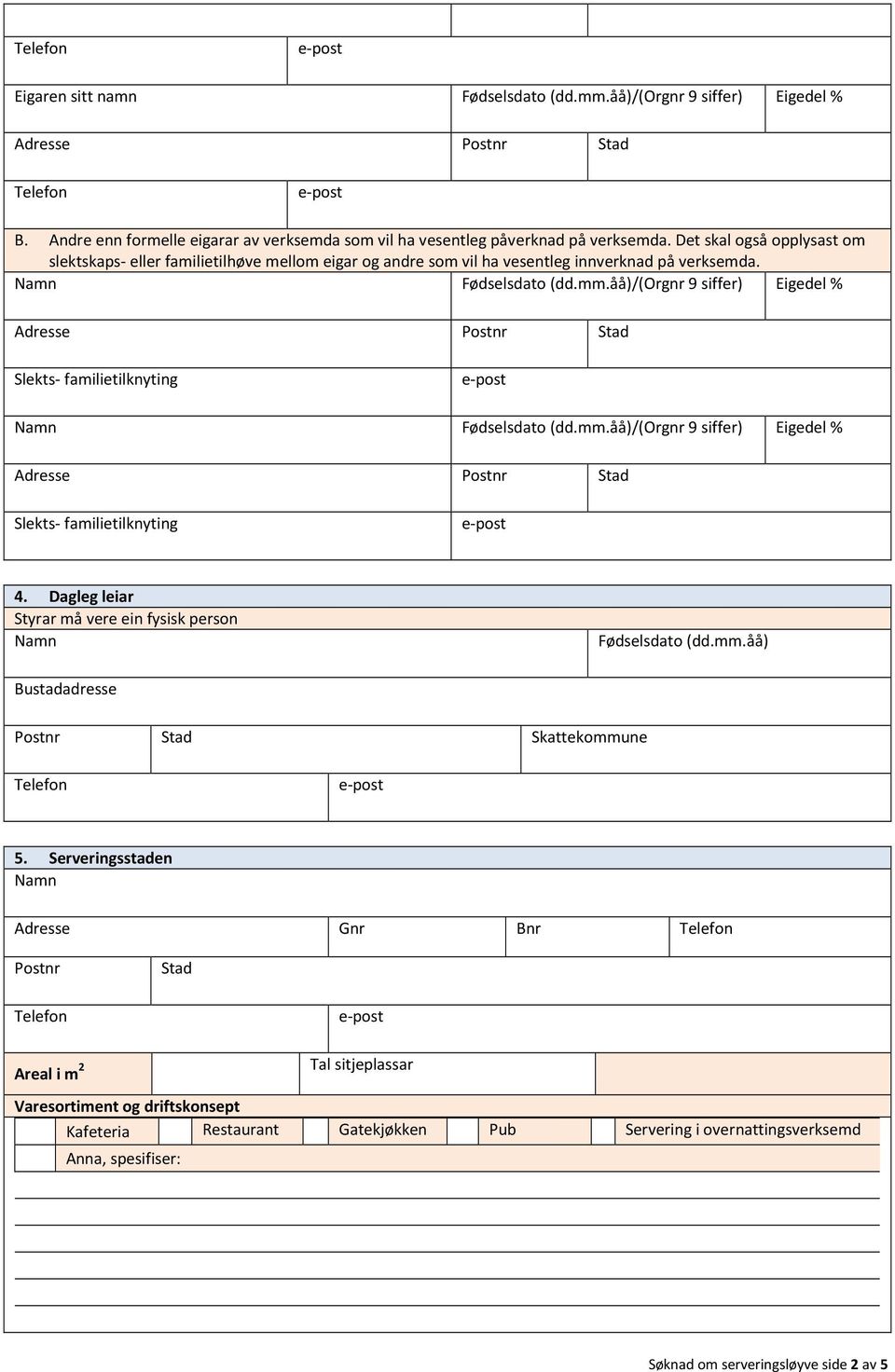 /(Orgnr 9 siffer) Eigedel % Slekts- familietilknyting /(Orgnr 9 siffer) Eigedel % Slekts- familietilknyting 4.