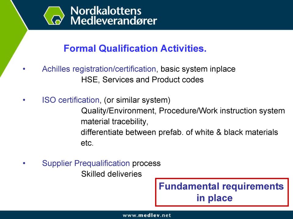 certification, (or similar system) Quality/Environment, Procedure/Work instruction system