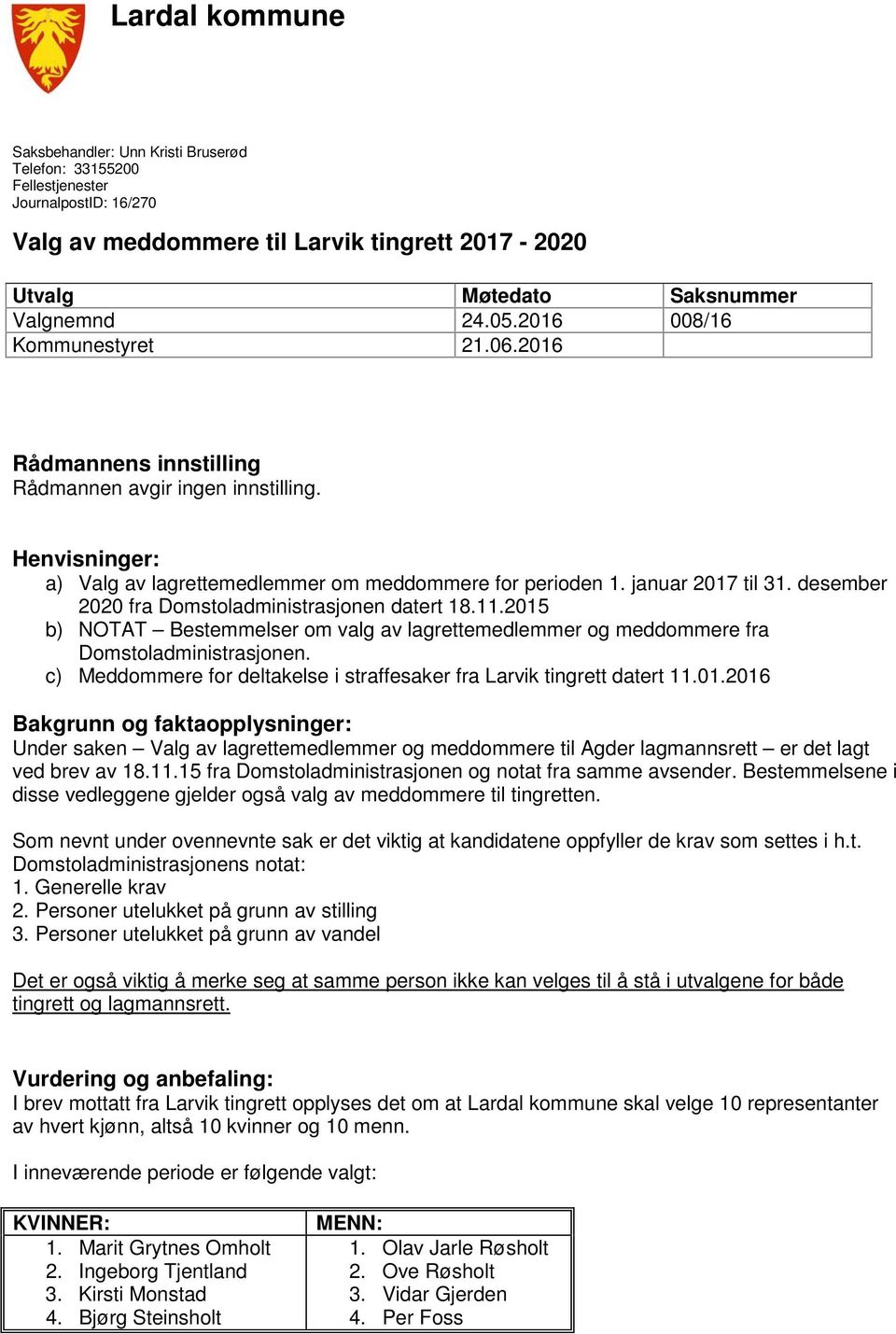 desember 2020 fra Domstoladministrasjonen datert 18.11.2015 b) NOTAT Bestemmelser om valg av lagrettemedlemmer og meddommere fra Domstoladministrasjonen.