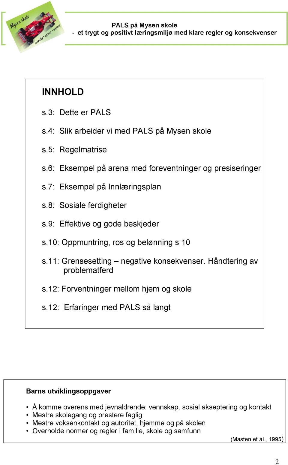 Håndtering av problematferd s.12: Forventninger mellom hjem og skole s.