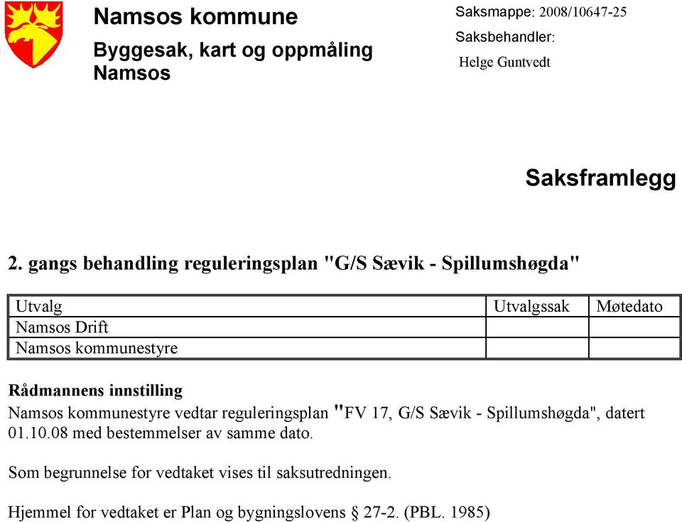 innstilling Namsos kommunestyre vedtar reguleringsplan "FV 17, G/S Sævik - ", datert 01.10.