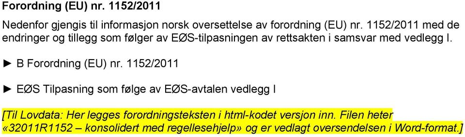 vedlegg I. B Forordning (EU) nr.