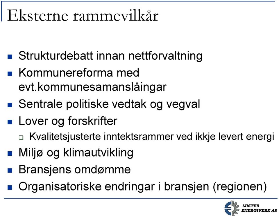 forskrifter Kvalitetsjusterte inntektsrammer ved ikkje levert energi Miljø