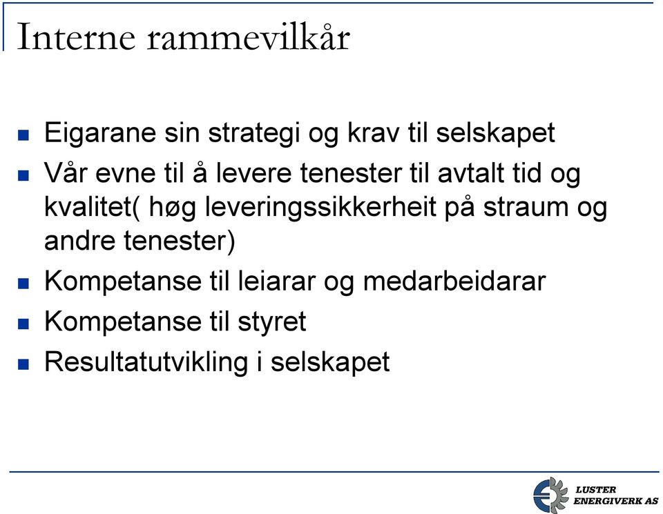 leveringssikkerheit på straum og andre tenester) Kompetanse til