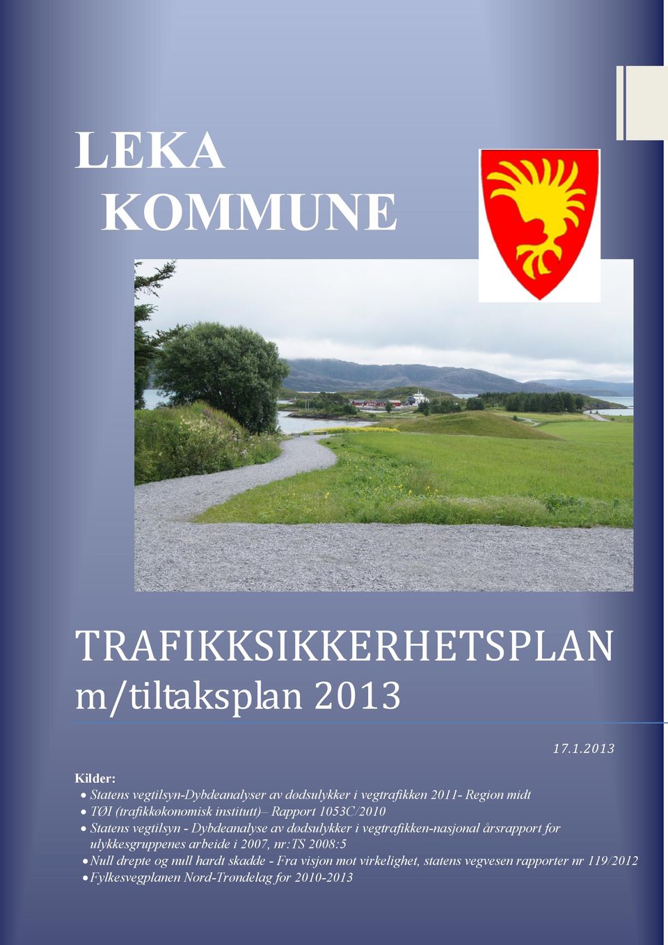 institutt) Rapport 1053C/2010 Statens vegtilsyn - Dybdeanalyse av dødsulykker i vegtrafikken-nasjonal årsrapport for