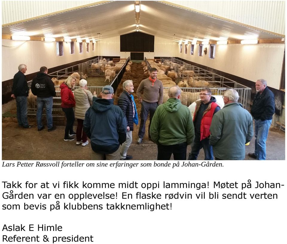 Møtet på JohanGården var en opplevelse!