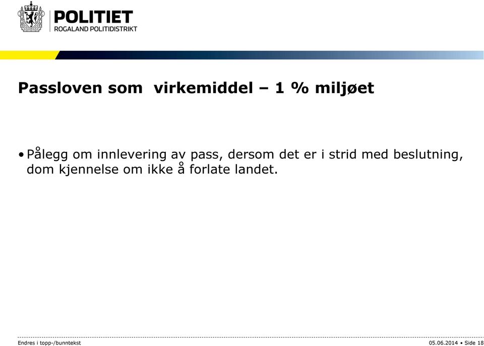 beslutning, dom kjennelse om ikke å forlate