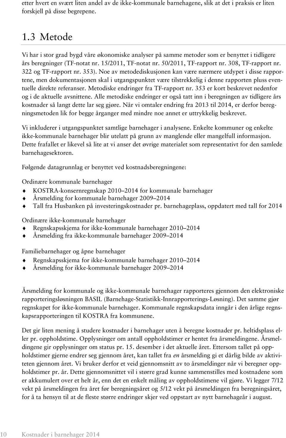 322 og TF-rapport nr. 353).