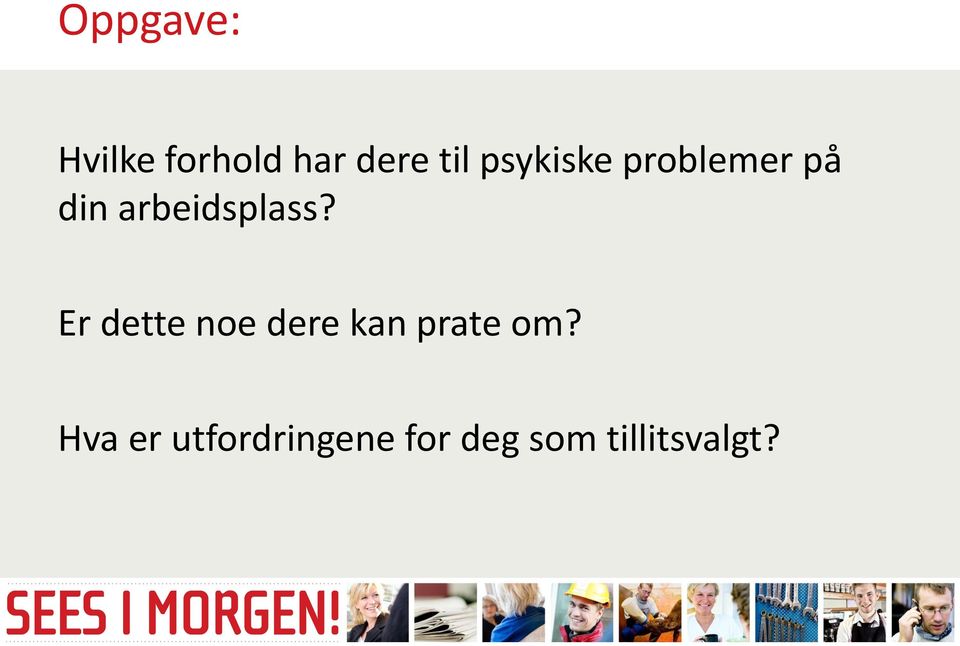 Er dette noe dere kan prate om?