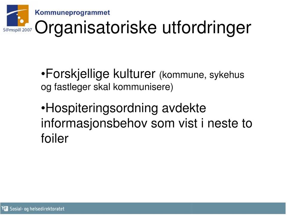 skal kommunisere) Hospiteringsordning