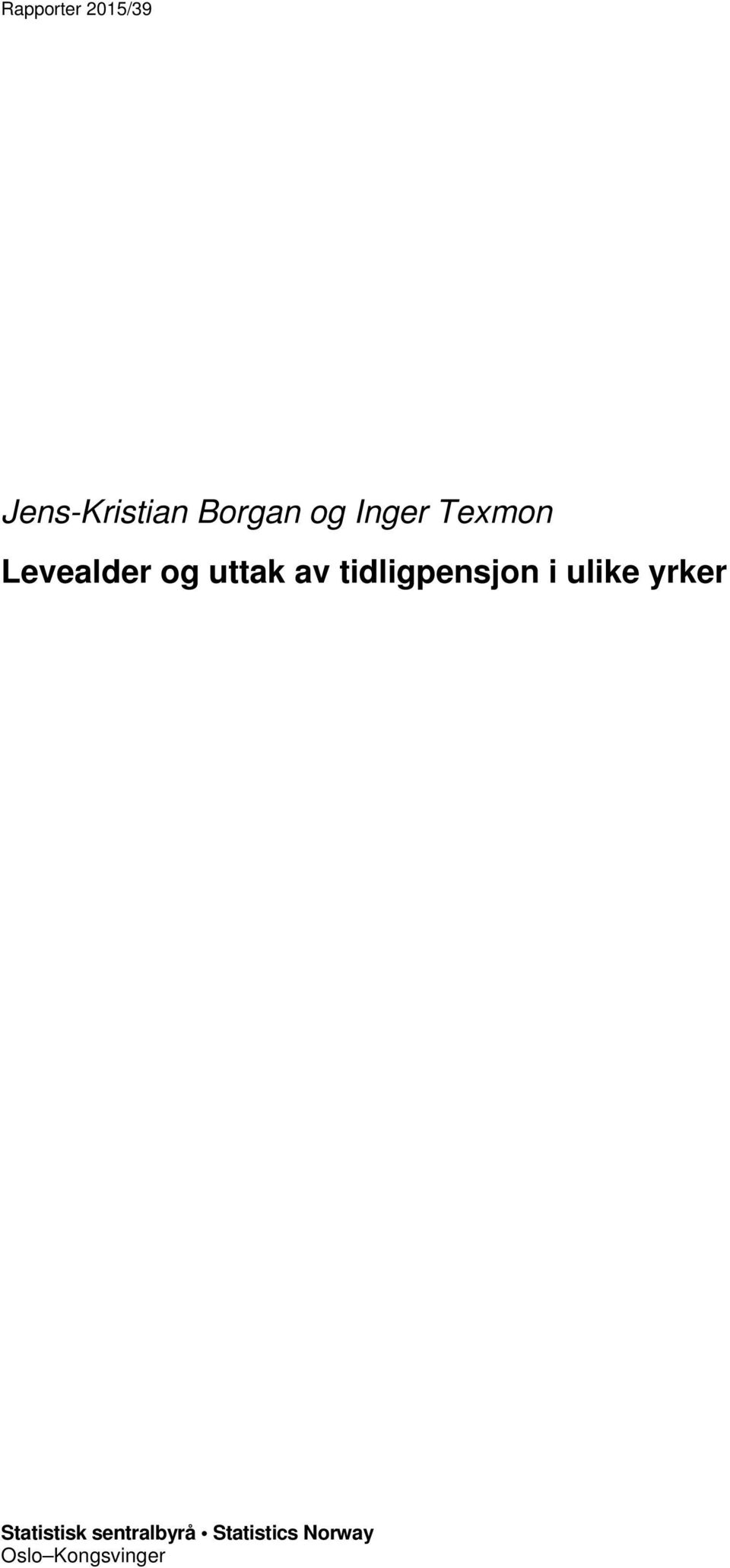 tidligpensjon i ulike yrker Statistisk