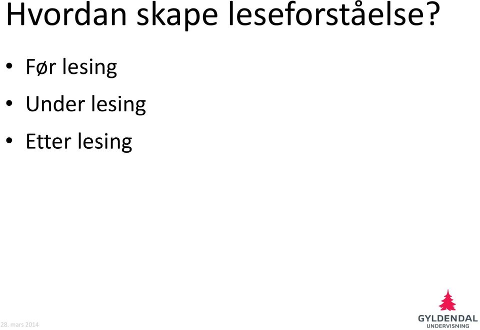 Før lesing Under