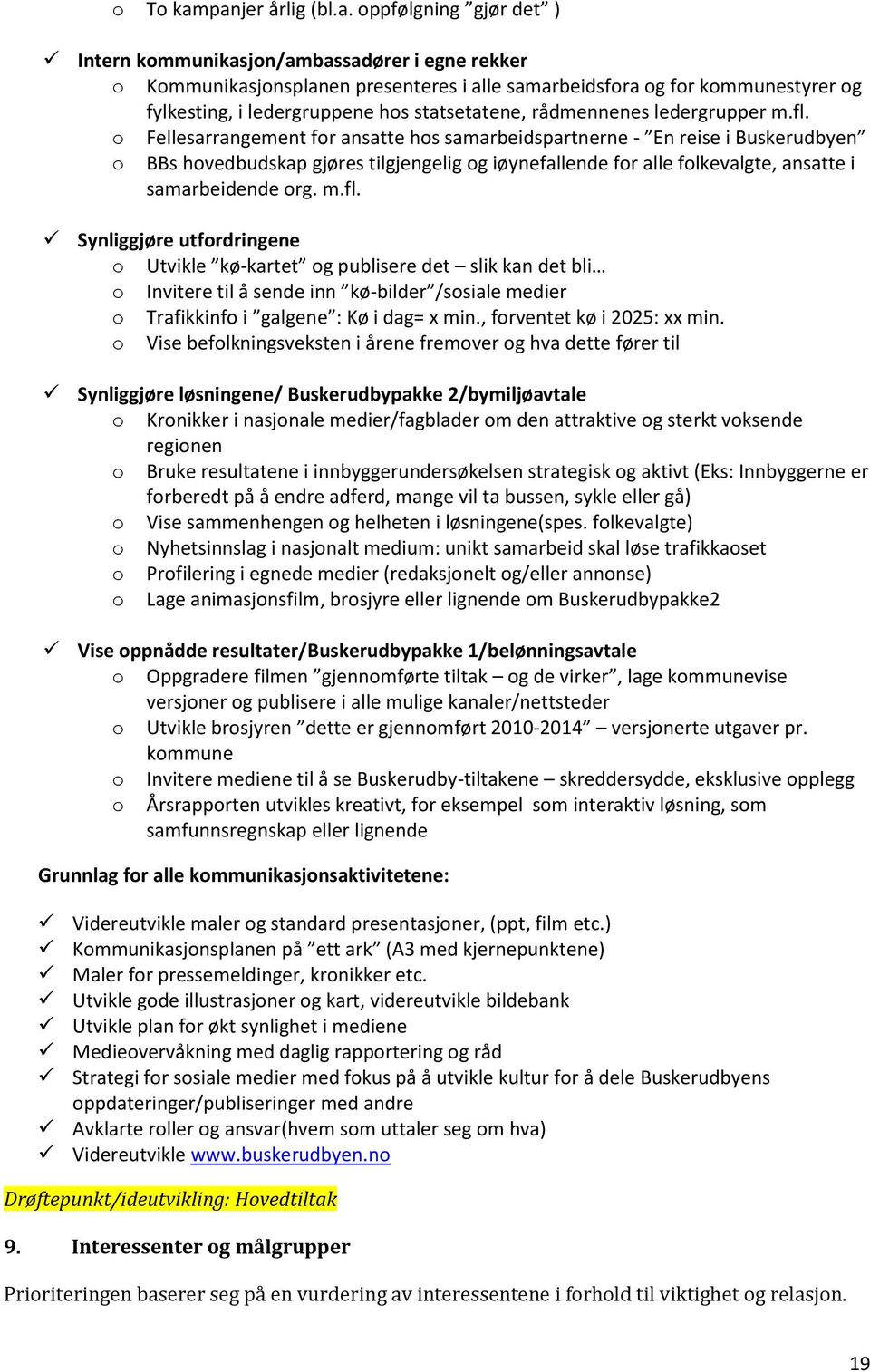 hos statsetatene, rådmennenes ledergrupper m.fl.