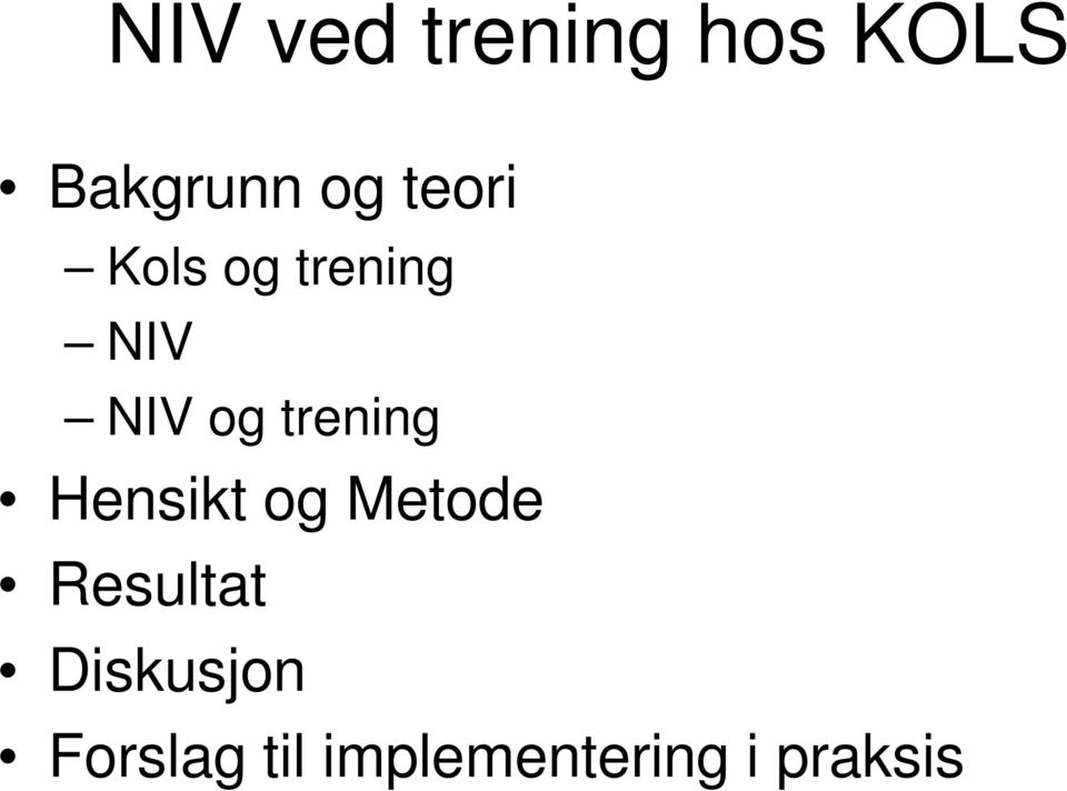 trening Hensikt og Metode Resultat