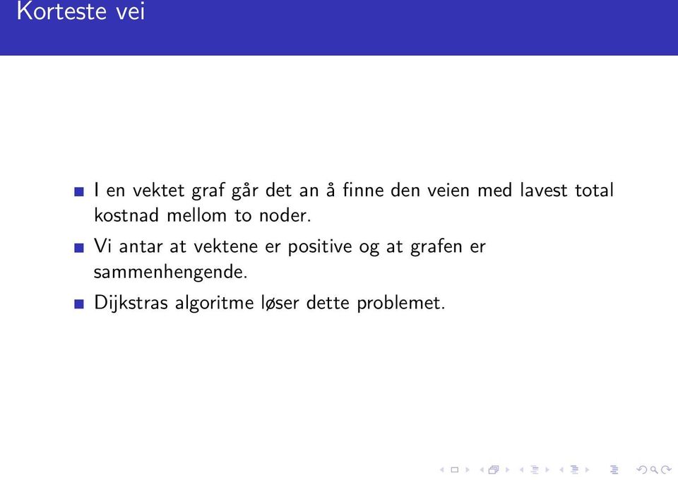 Vi antar at vektene er positive og at grafen er